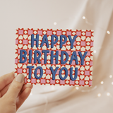 Happy Birthday To You Card