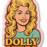 Dolly Vibes Sticker (Dolly Parton)