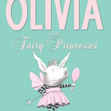 Olivia and the Fairy Princesses by Ian Falconer