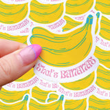 That’s bananas waterproof sticker