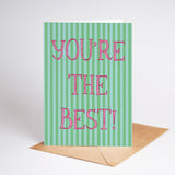 You're The Best! Appreciation Thank You Greeting Card
