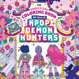 The Unofficial Coloring Book for Fans of KPop Demon Hunters