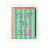You're The Best! Appreciation Thank You Greeting Card