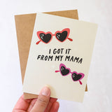 I Got It From My Mama Card