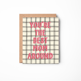You're The Best Mom Around Card