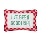 Been Good(Ish) Embroidered Pillow