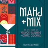 Mahj + Mix The Little Boox of American Mahjong and Crafted Cocktails