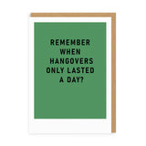 Remember Hangovers Lasting a Day Card