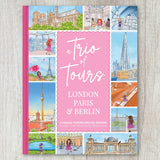 A Trio of Tours: London, Paris & Berlin