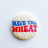 Wave the Wheat Button